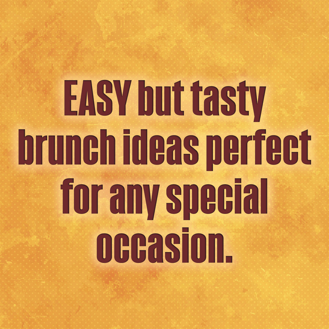 Easy and Delicious Brunch Ideas