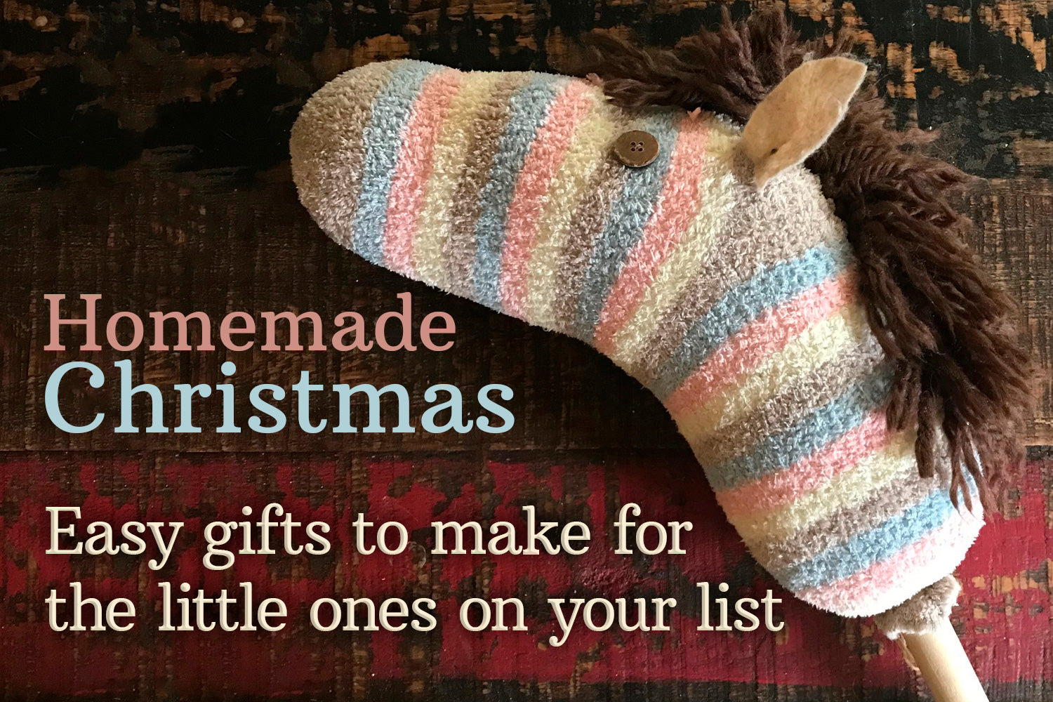 A Homemade Christmas: Gifts Made by Hand, Made with Love