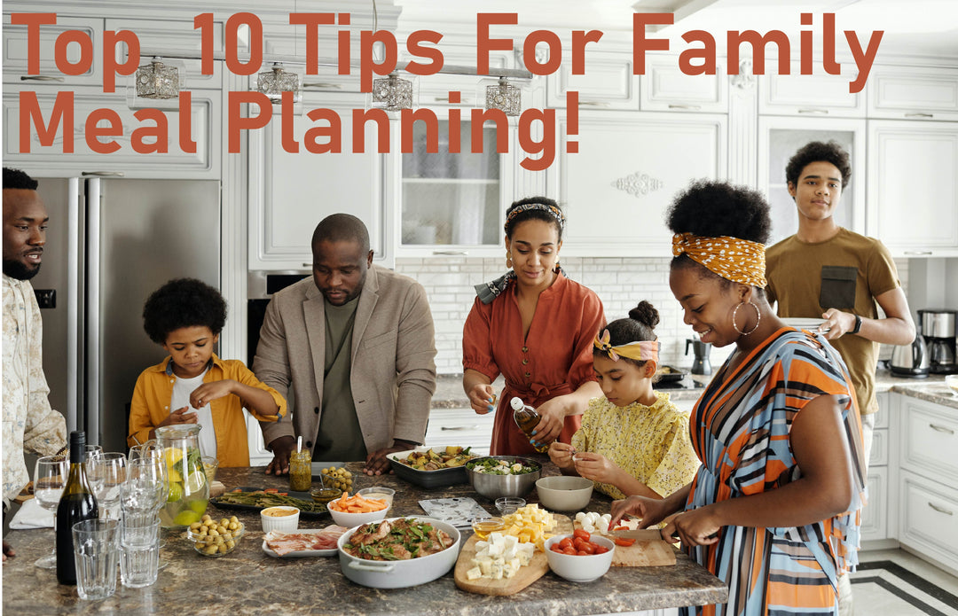 Having Trouble Planning Meals for Your Family? Check Out These Tips!