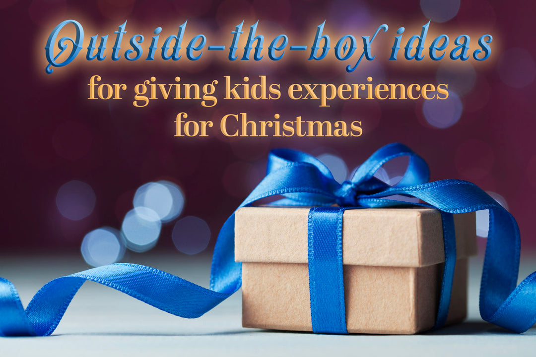 <p>Outside-the-box ideas for giving kids experiences for Christmas</p> <p> </p>