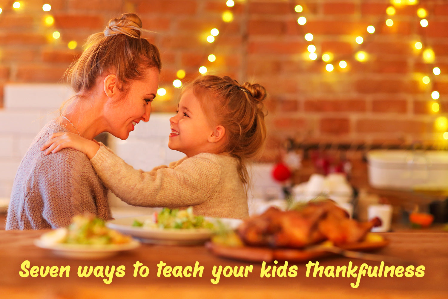 Seven Ways to Teach Your Children Thankfulness