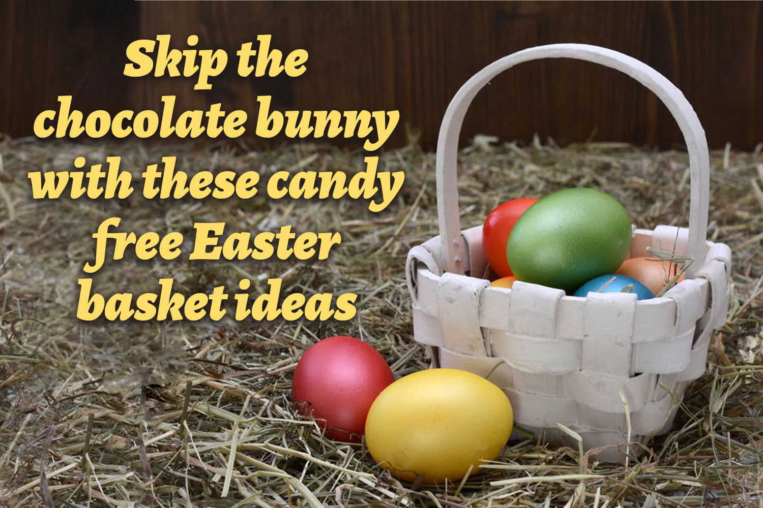 Candy free Easter Basket ideas