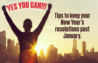 New Year’s Resolutions-How to keep them past January