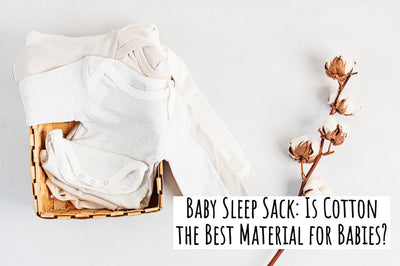 Baby Sleep Sack: Is Cotton the Best Material for Babies?