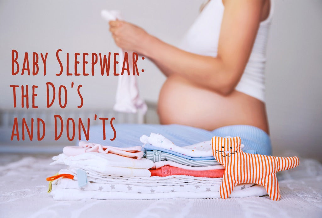 do's and don'ts of baby sleepwear