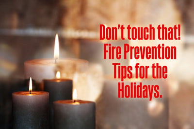 5 Family Fire Safety Tips for the Holidays and Beyond
