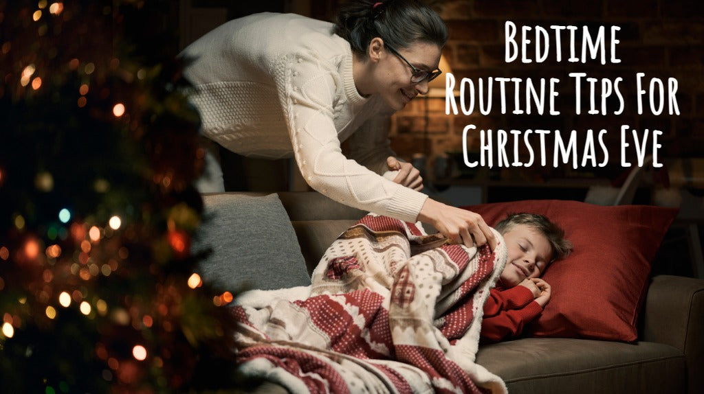 Bedtime Routine Tips for Christmas Eve