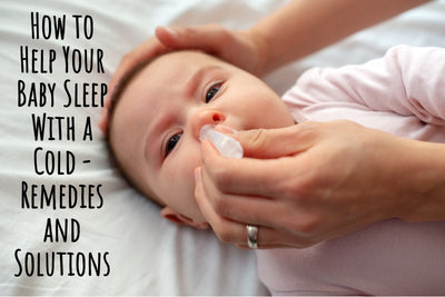 How to Help Your Baby Sleep With a Cold - Remedies and Solutions