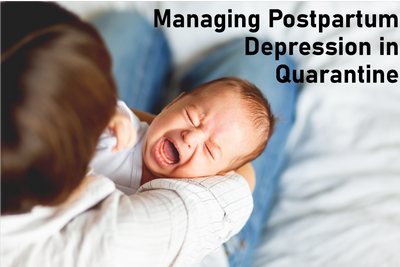 Trying to Manage Postpartum Depression in Quarantine? Here Are Tips for You