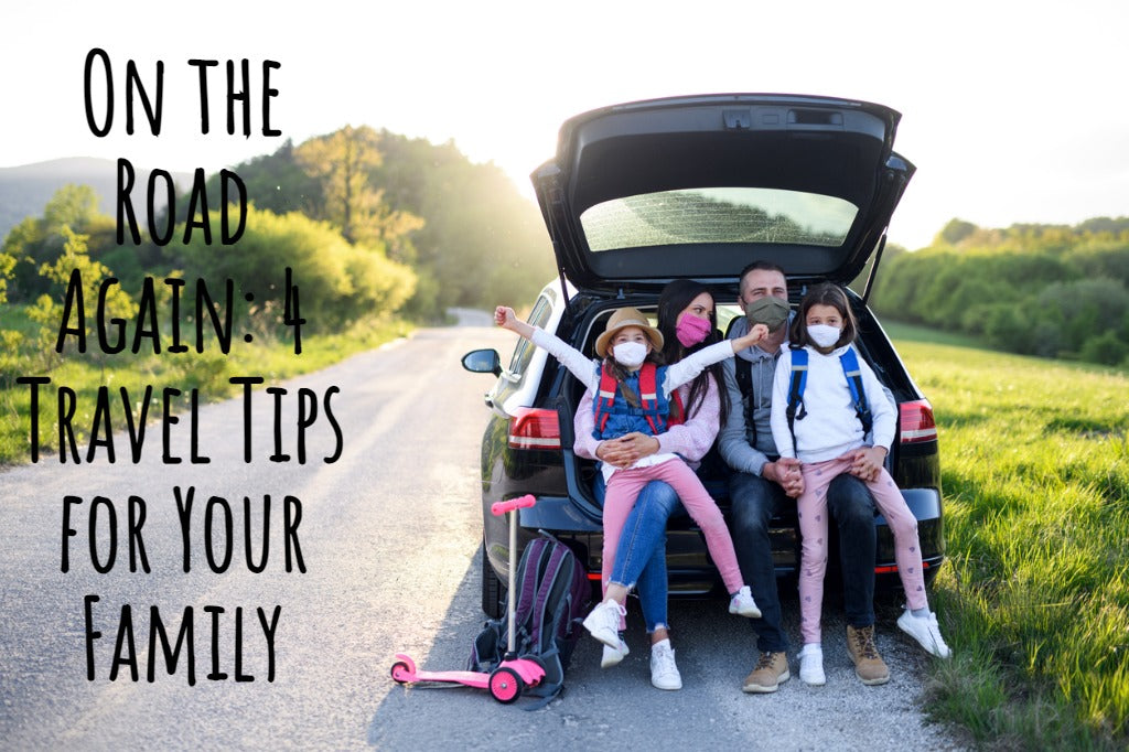 On the Road Again: 4 Travel Tips for Your Family