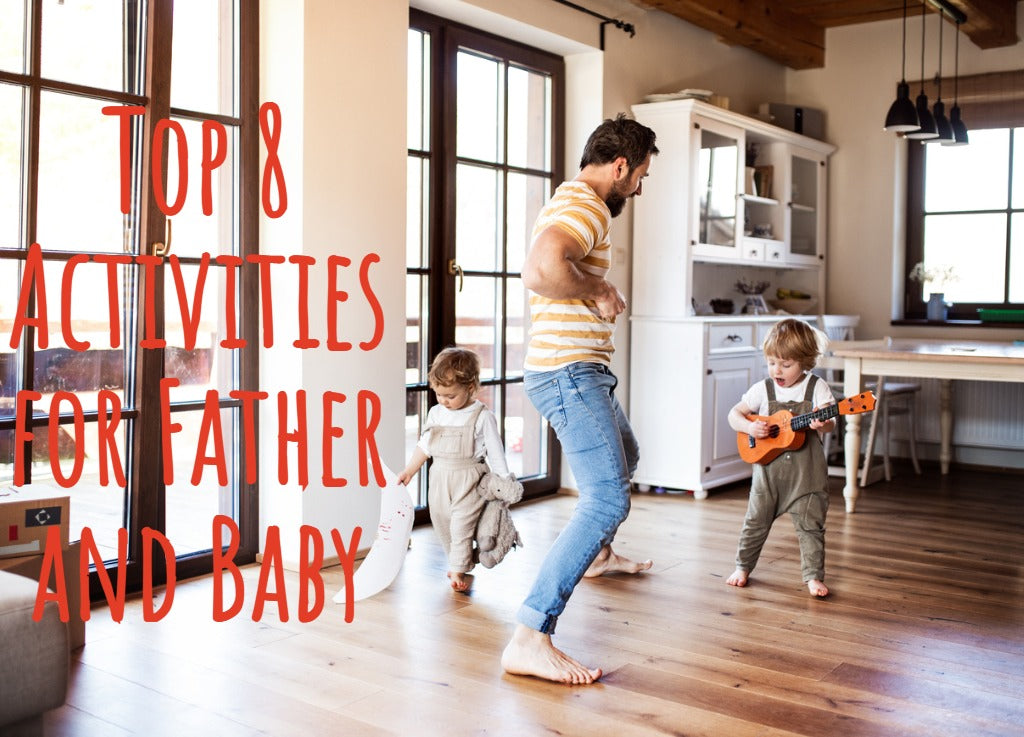 Top 8 Activities for Father and Baby