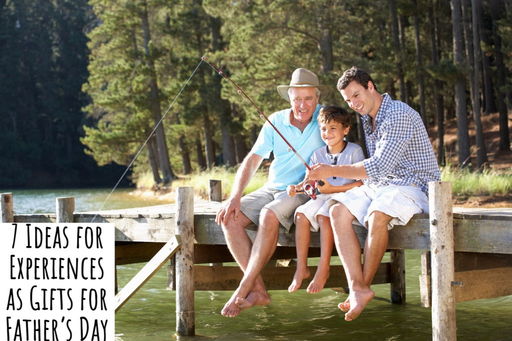 7 Ideas for Experiences as Gifts for Father’s Day