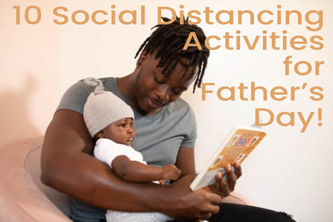 10 Social Distancing-Friendly Activities to Try During Father's Day