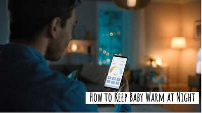 How to Keep Baby Warm at Night