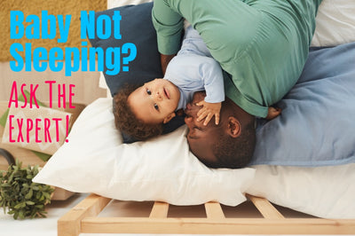 Baby Not Sleeping? Ask the Expert!