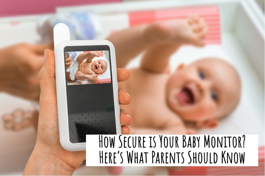 How Secure is Your Baby Monitor? Here’s What Parents Should Know