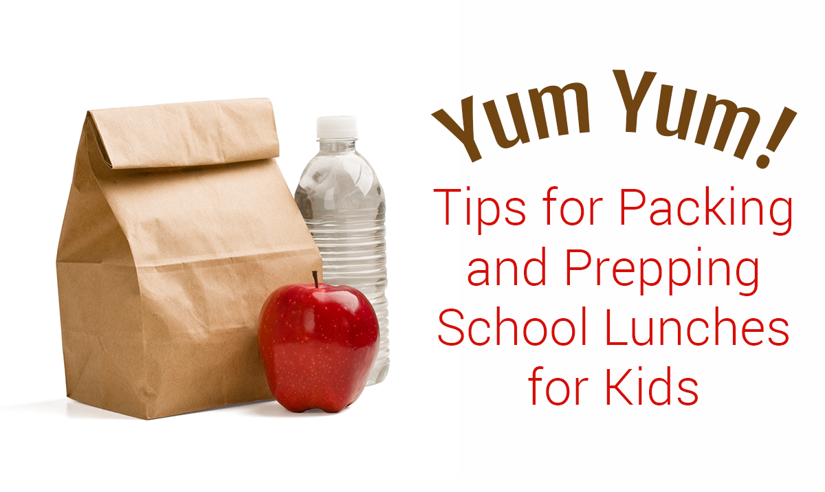 Yum Yum! Tips for Packing and Prepping School Lunches for Kids